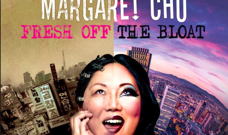 Margaret Cho: Fresh off the Bloat