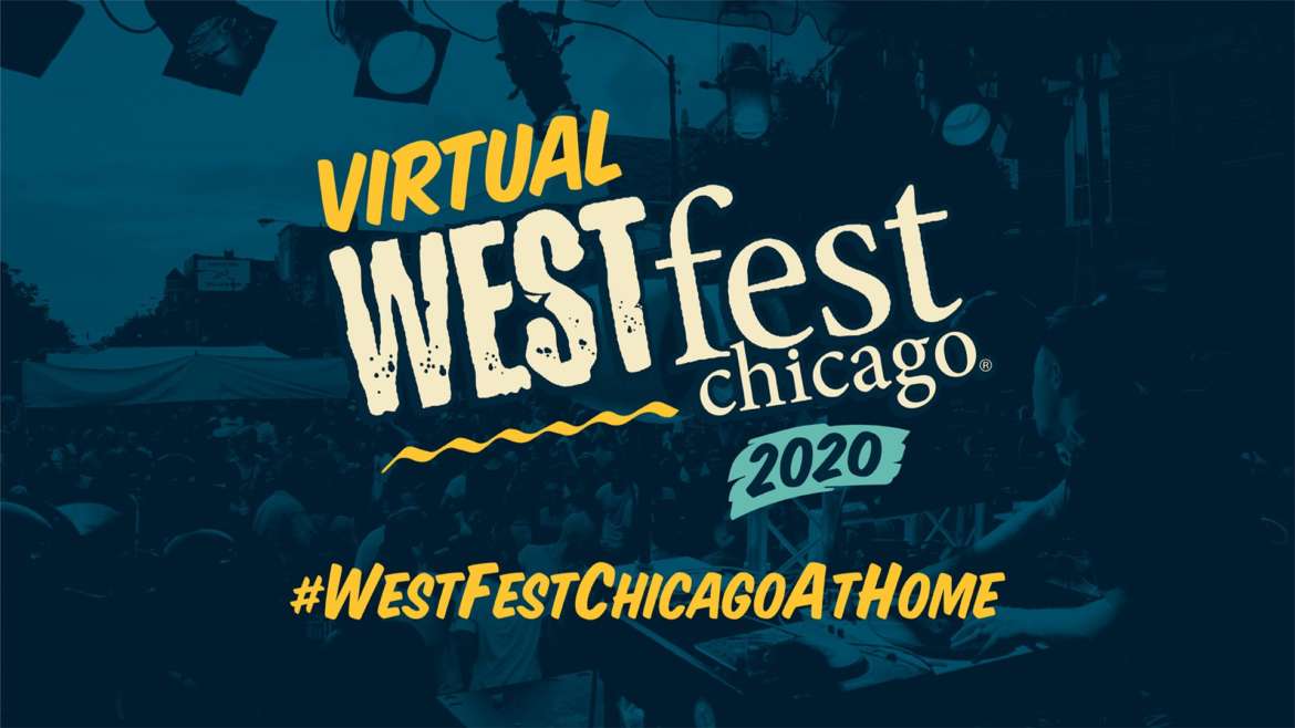 Everything You Need to Know About 2020 Virtual West Fest Chicago