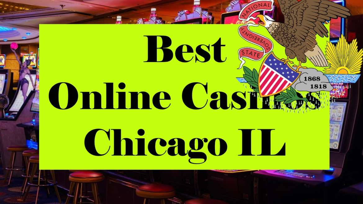 Best Online Casinos Illinois Chicago