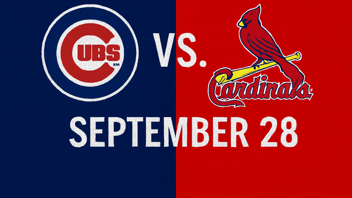 Cubs vs. Cardinals Game September 28