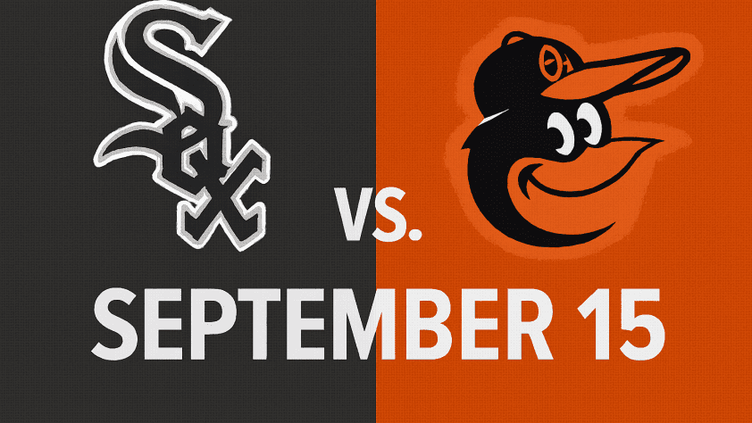 White Sox vs Orioles Game September 15