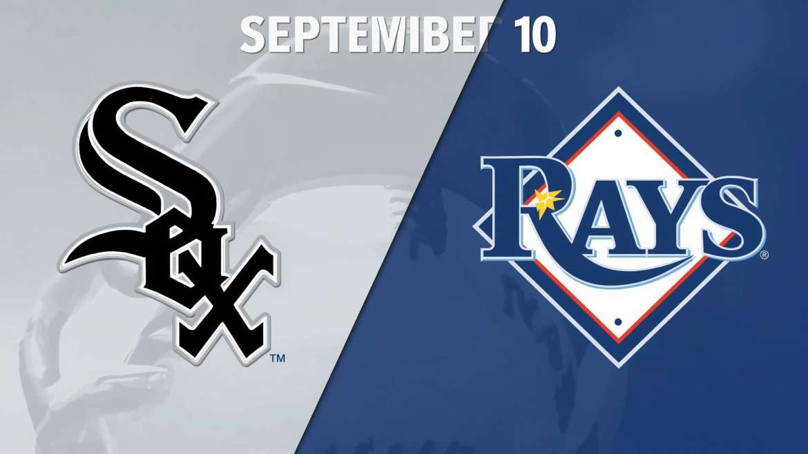 White Sox vs Rays Game September 10