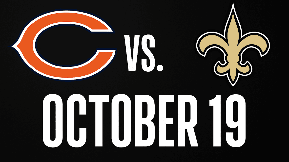 Bears vs. Saints Game October 19