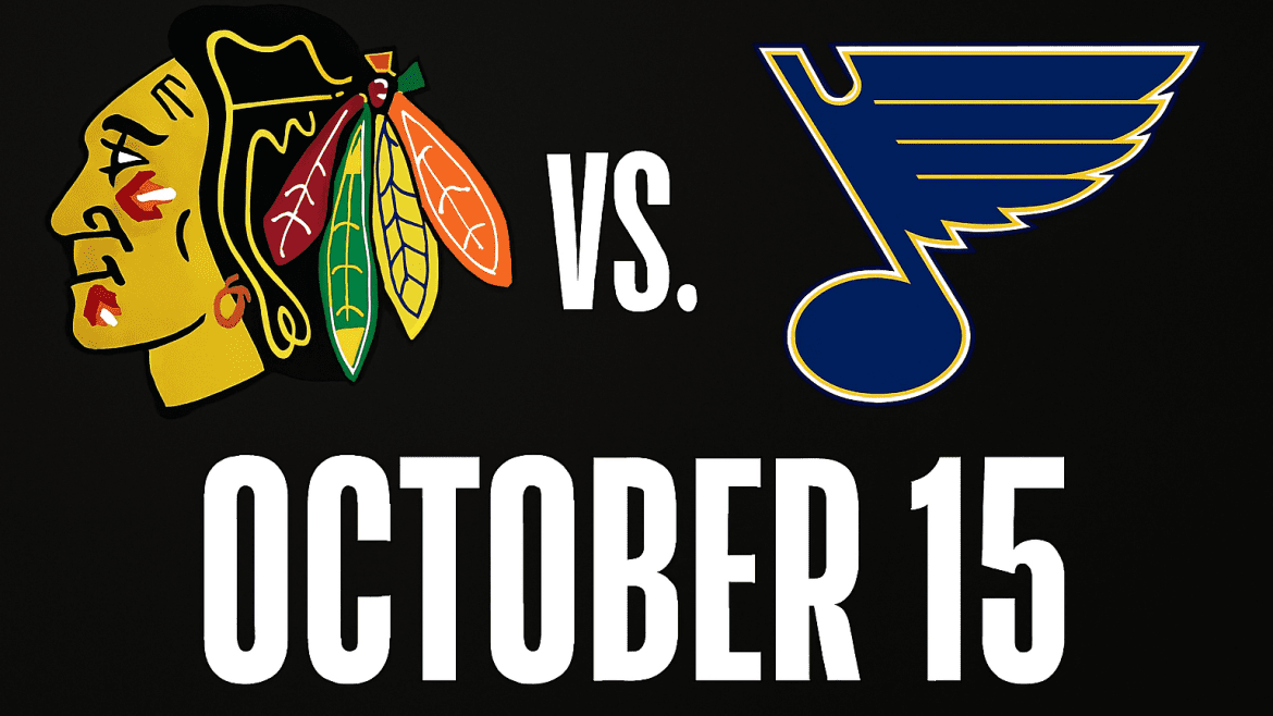 Blackhawks vs. St. Louis Blues October 15