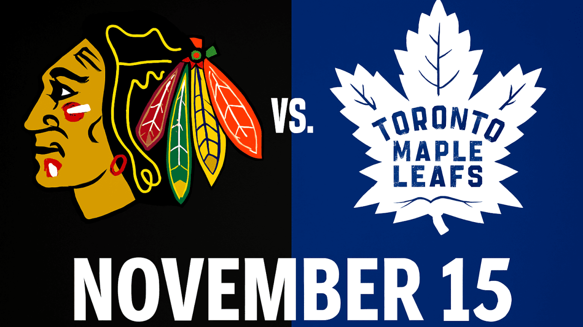 Blackhawks vs Toronto Maple Leafs November 15