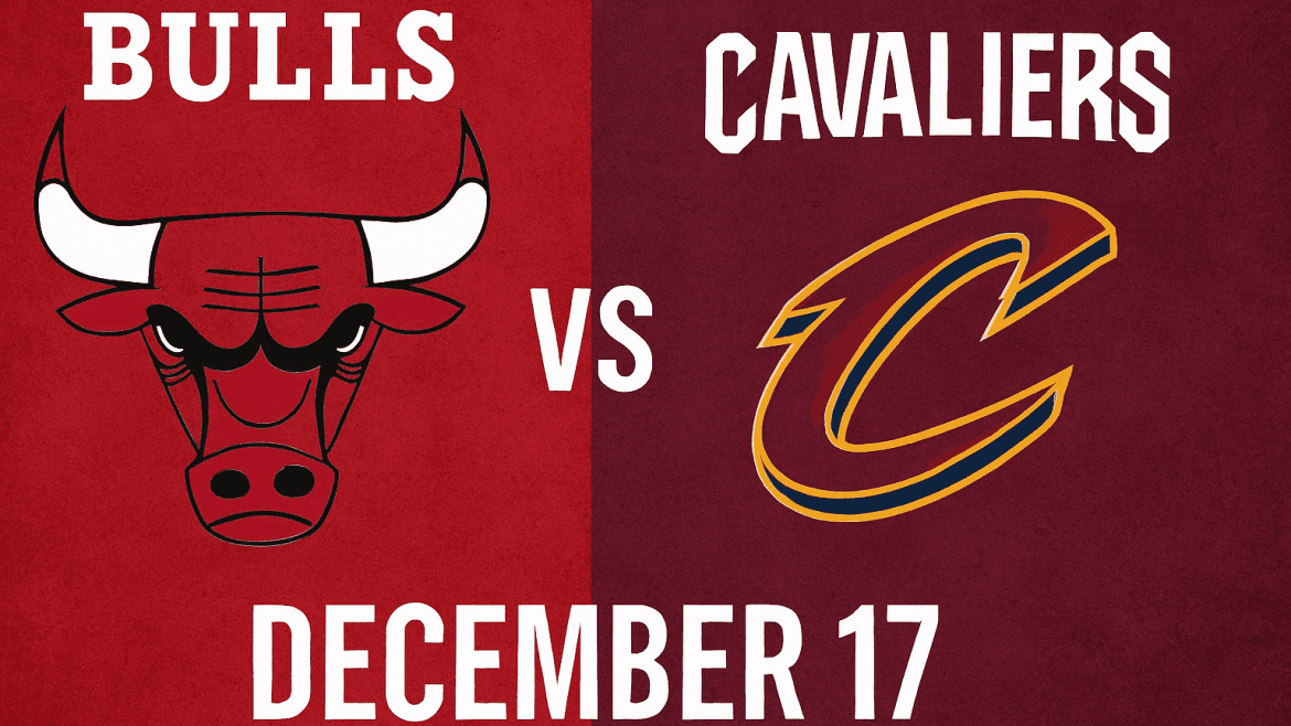 Bulls vs Cavaliers December 17