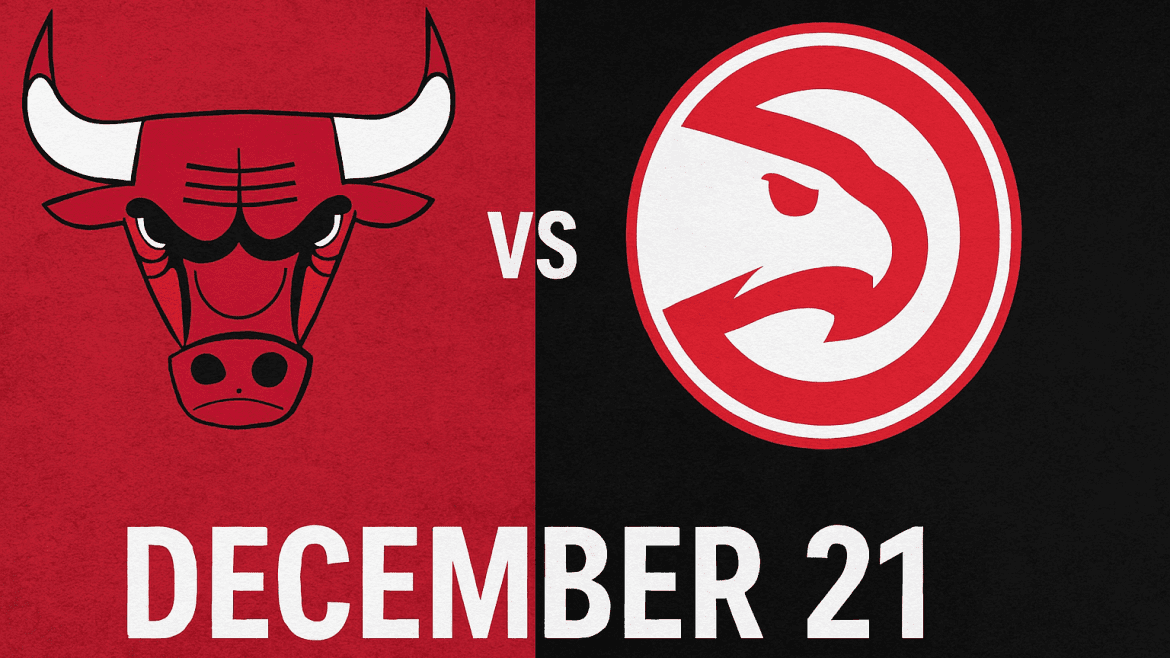Bulls vs Hawks December 21