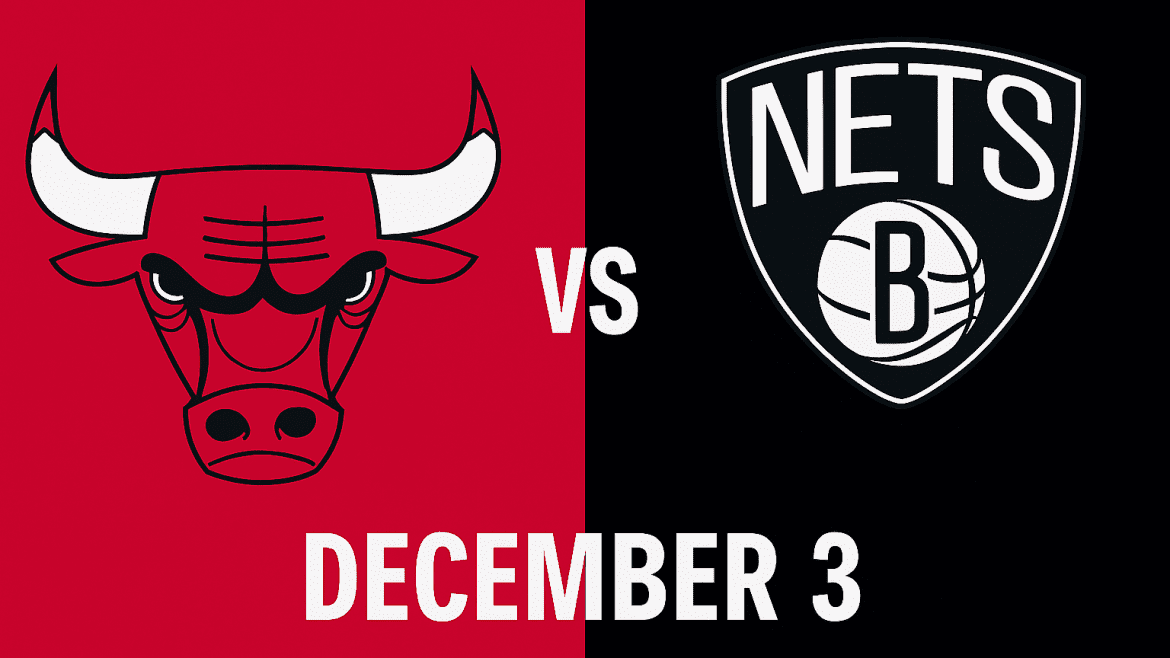 Bulls vs Nets December 3