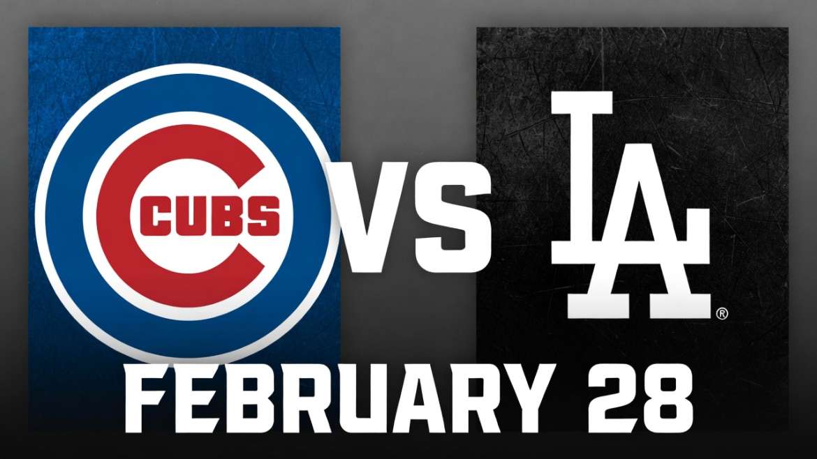 Cubs vs Dodgers February 28