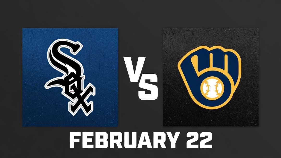 White Sox vs Brewers Game February 22