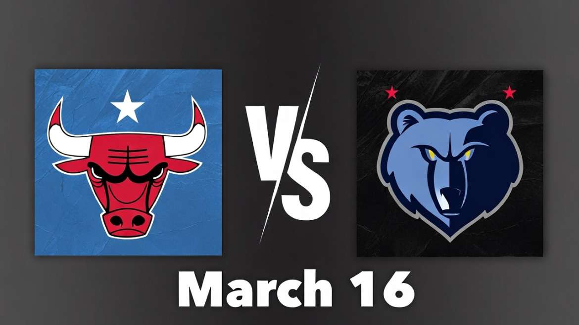 Bulls vs Grizzlies March 16