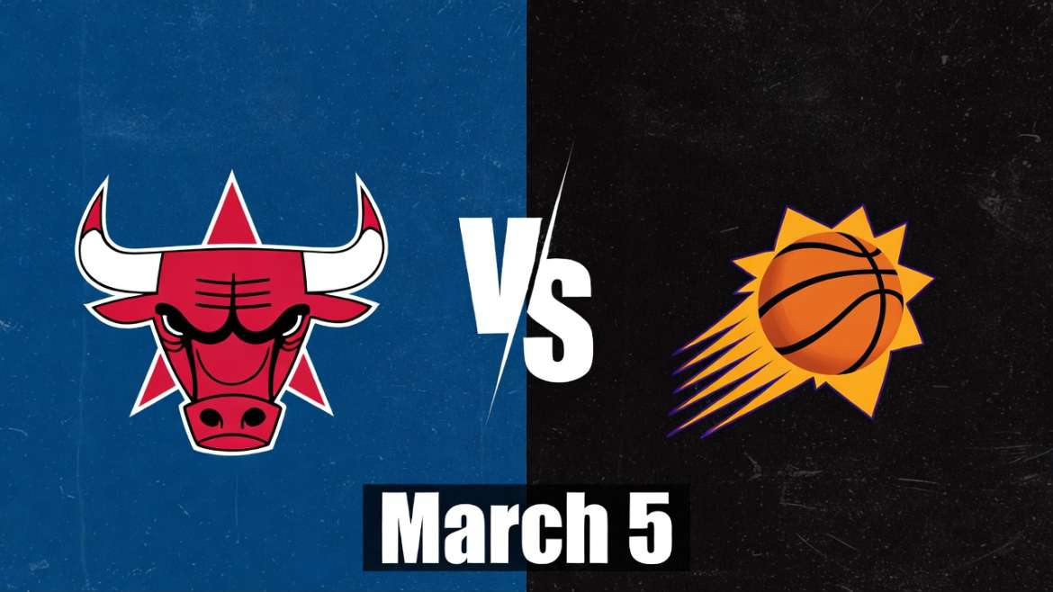 Bulls vs Suns March 5