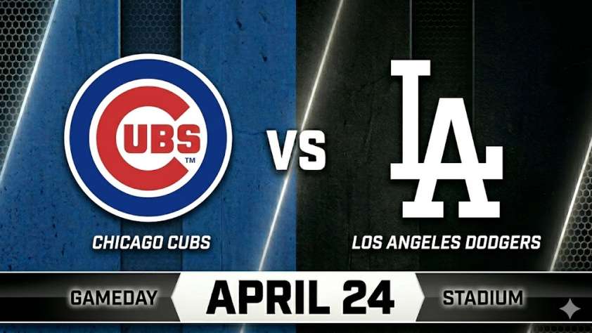 Cubs vs Dodgers April 24