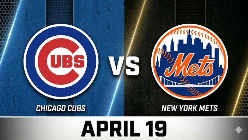 Cubs vs Mets April 19