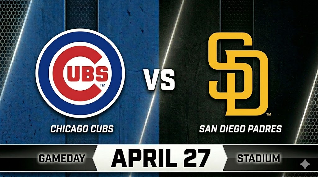Cubs vs Padres April 27
