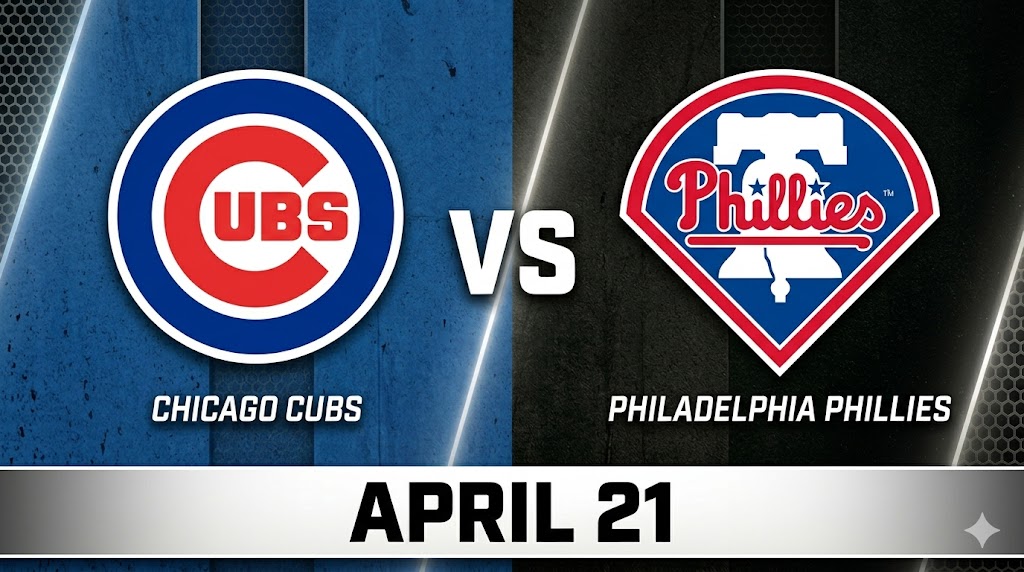 Cubs vs Phillies April 21