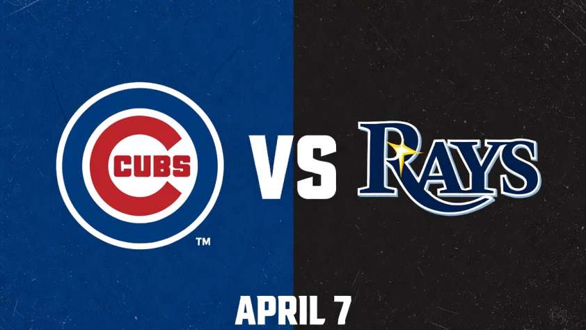 Cubs vs Rays April 7