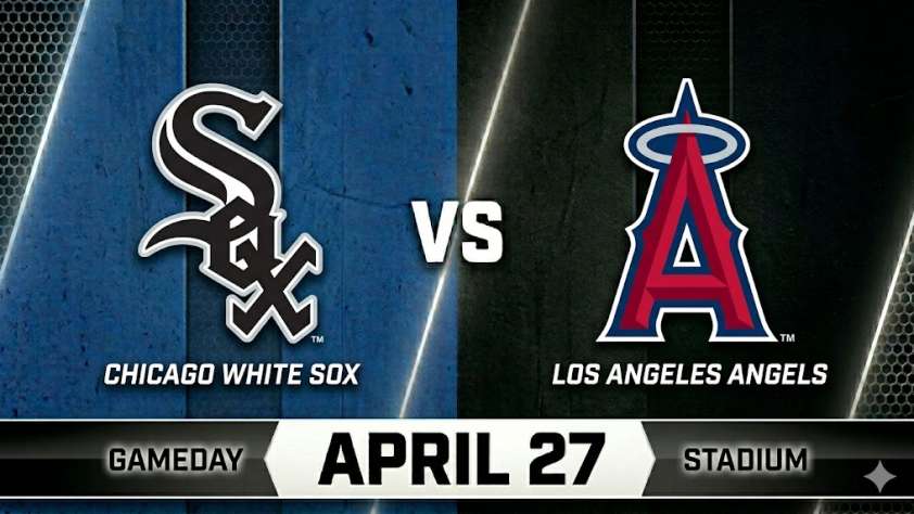 White Sox vs Angels April 27