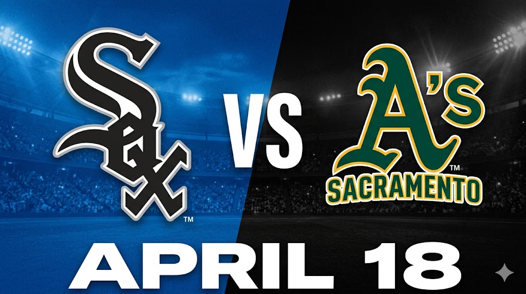 White Sox vs Athletics April 18