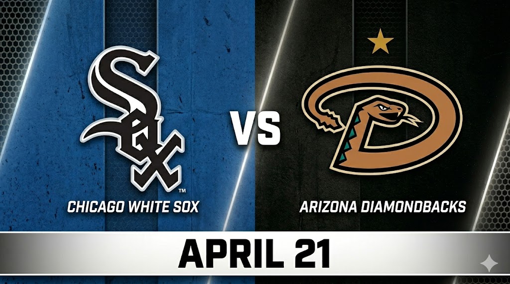 White Sox vs Diamondbacks April 21