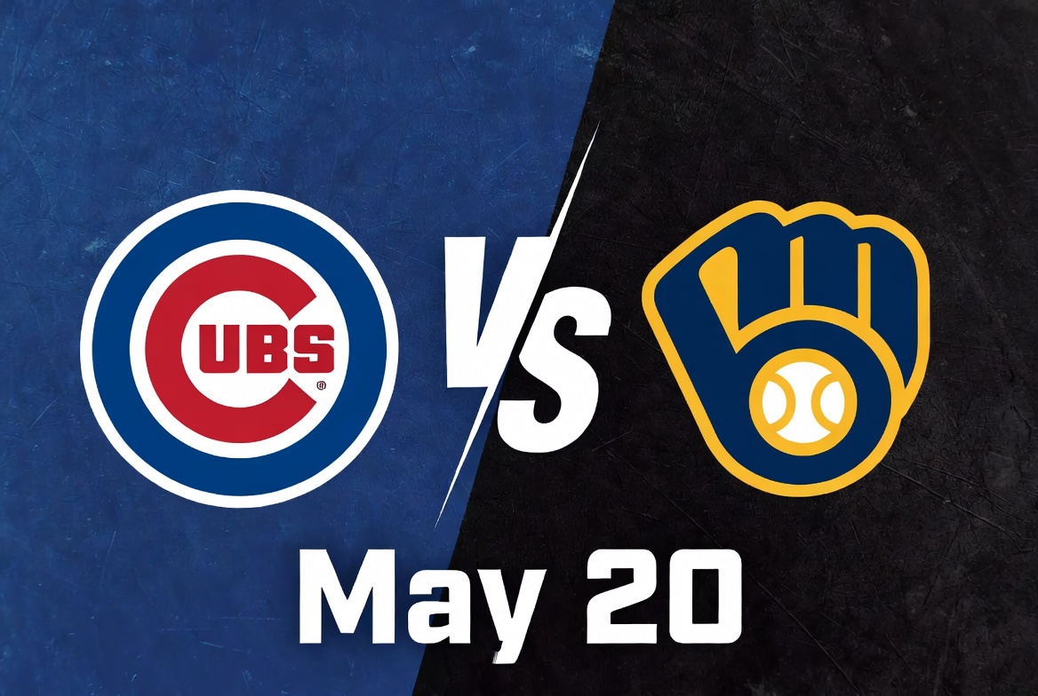 Cubs vs Brewers May 20
