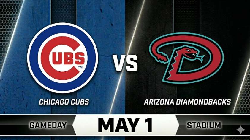 Cubs vs Diamondbacks May 1