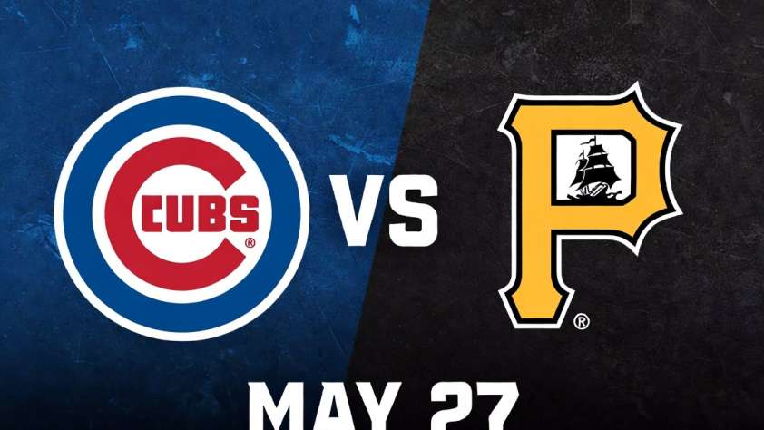Cubs vs Pirates May 27