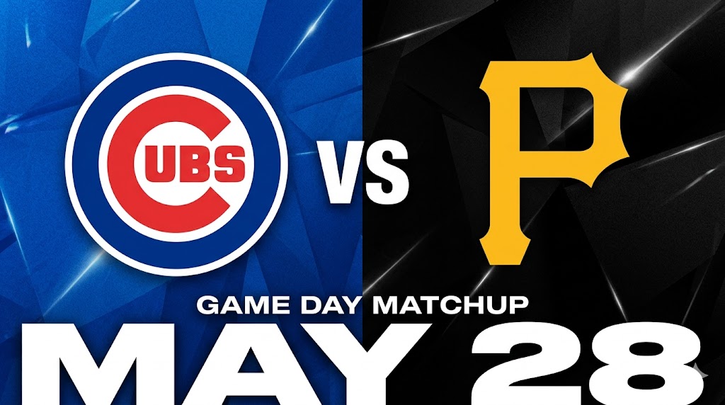 Cubs vs Pirates May 28