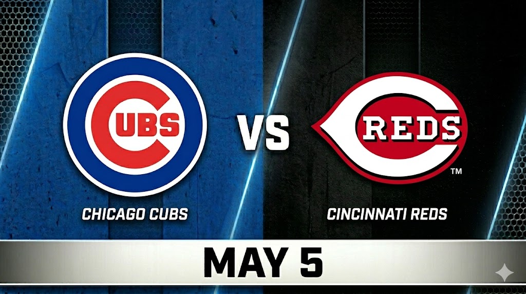Cubs vs Reds May 5