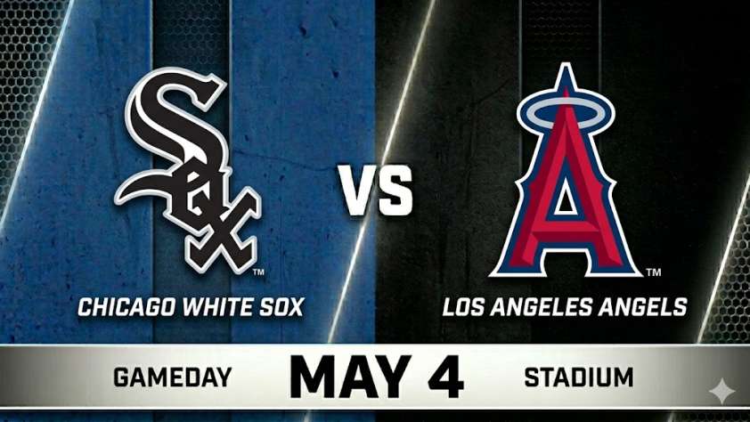 White Sox vs Angels May 4