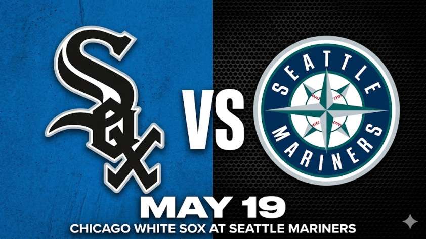 White Sox vs Mariners May 19