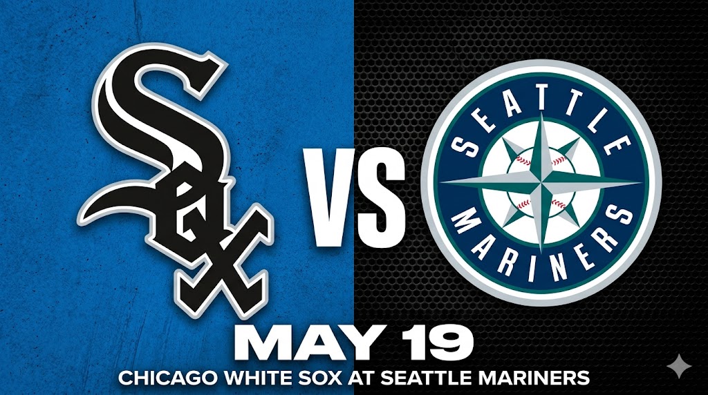 White Sox vs Mariners May 19