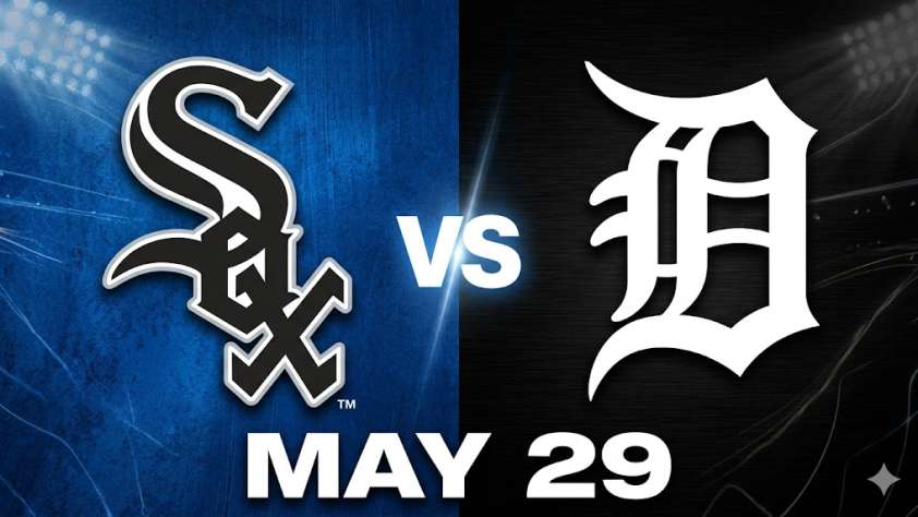 White Sox vs Tigers May 29