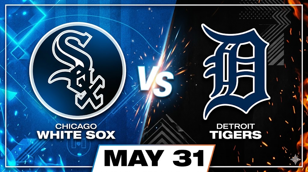 White Sox vs Tigers May 31