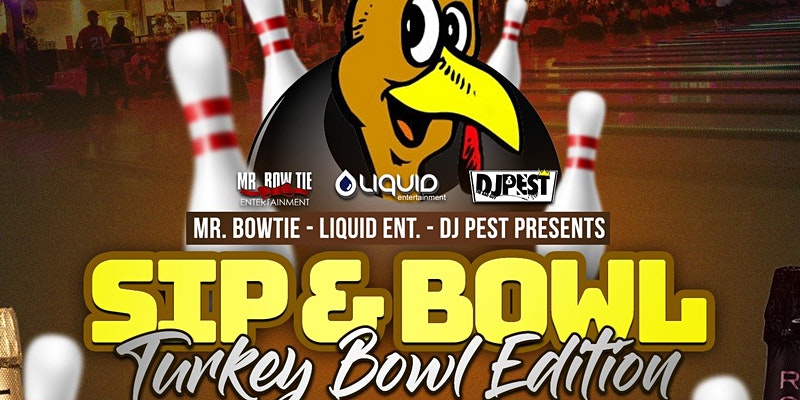 Sip And Bowl AZ - NOV " Turkey Bowl Edition ...