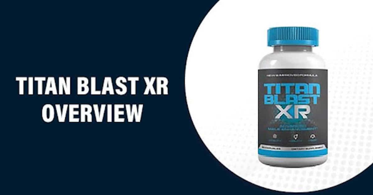 Titan Blast Xr Amazon Reviews Work for Men Sexual Lyf! Does it work or Scam?