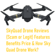 SkyQuad Drone Reviews (Scam or Legit) Features Benefits Price & How Sky Quad Drone Work?