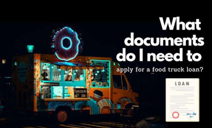 What documents do I need to apply for a food truck loan? UrbanMatter