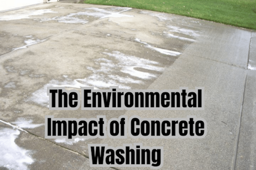 The Environmental Impact of Concrete Washing Best Practices for Eco