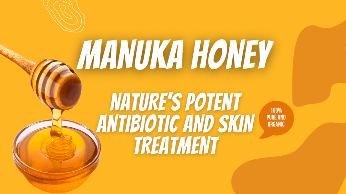 Manuka honey antibiotic