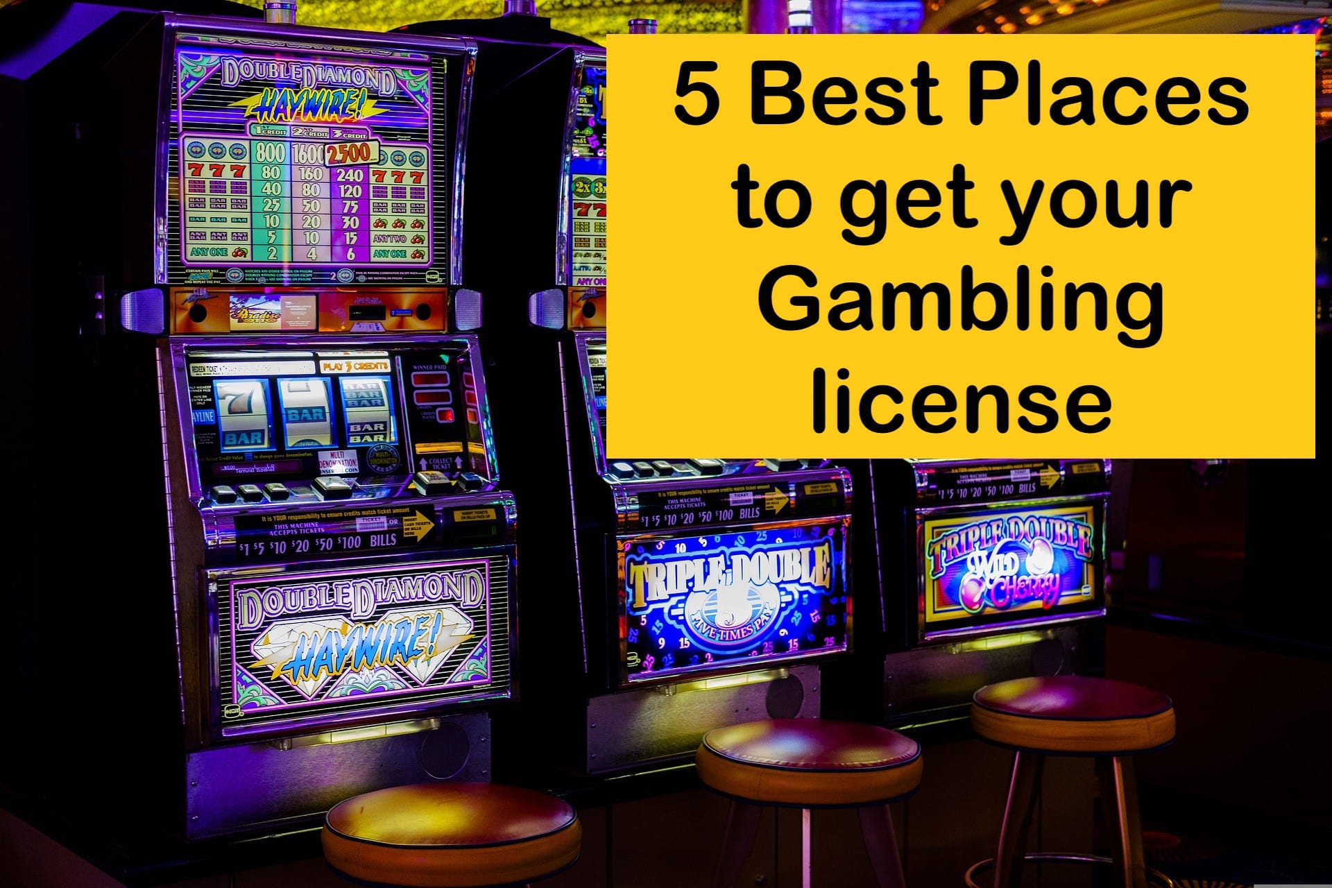 5 best places to get a gambling license