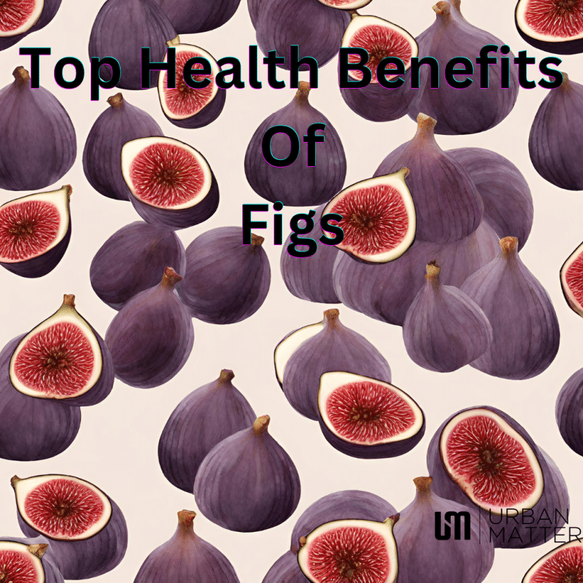 Health Benefits of Figs Unleashing Nature's Goodness