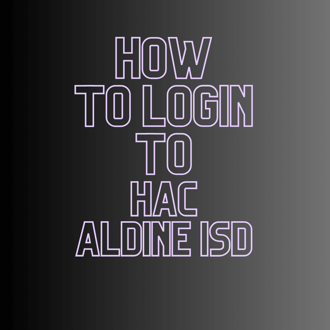 How to Login to HAC ALdine ISD