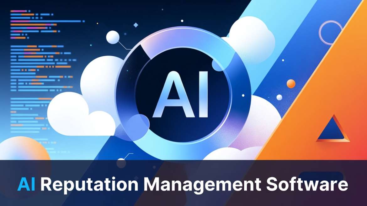 AI Reputation Management Software